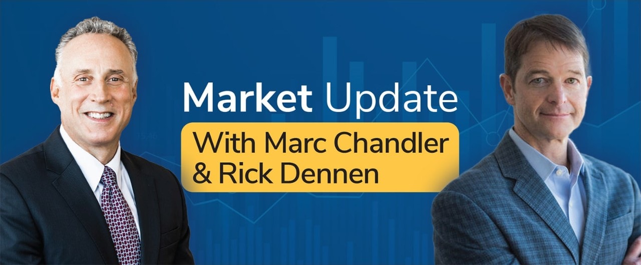 Marc Chandler and Rick Dennen headshots on a blue background with stock market graph illustration with the words Market Update