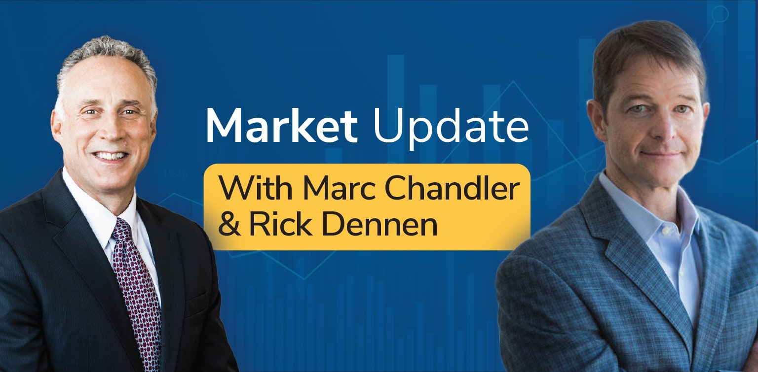 Marc Chandler and Rick Dennen headshots on a blue background with stock market graph illustration with the words Market Update