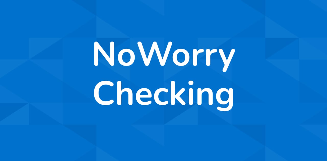 "NoWorry Checking" on a blue tessellated background