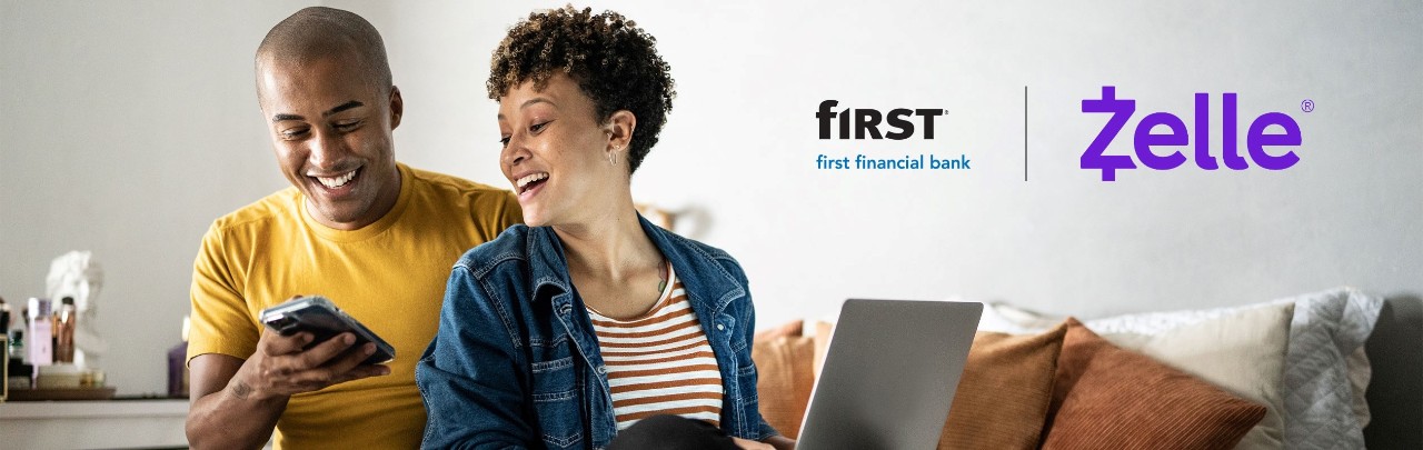 First Financial Bank and Zelle® logos over an image of young couple using laptop and smartphone