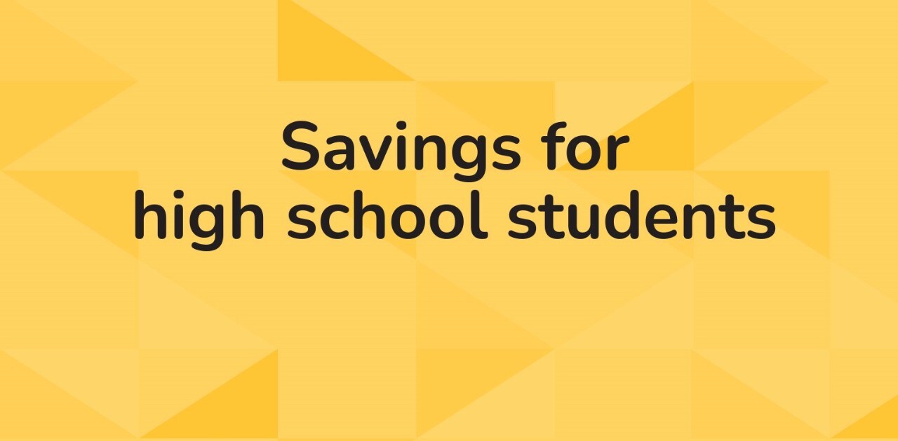 "Savings for high school students" on gold tessellated background